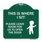 Signmission This Is Where I Sit! Please Leave Room for Us to Open Door Alum Sign, 18" x 18", GW-1818-22811 A-DES-GW-1818-22811 - alternate 1